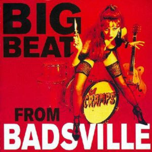THE CRAMPS | BIG BEAT FROM BADSVILLE