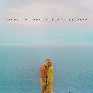 MCMAHON IN THE WILDE^ANDREW MCMAHON | ANDREW MCMAHON IN THE WILDERNESS