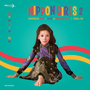 VARIOUS ARTISTS | NIPPON GIRLS 2: JAPANESE POP 1966-70 / VARIOUS
