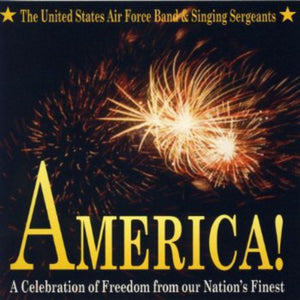 UNITED STATES AIR FORCE BAND^U.S. AIR FORCE BAND & SINGING SERGEANTS | AMERICA