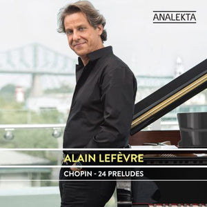 ALAIN LEFEVRE | 24 PRELUDES