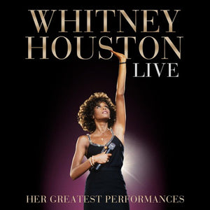 WHITNEY HOUSTON | LIVE: HER GREATEST PERFORMANCES