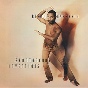 BOBBY MCFERRIN | SPONTANEOUS INVENTIONS
