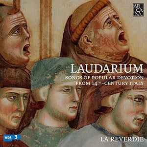 LA REVERDIE | LAUDARIUM-SONGS OF POPULAR DEVOTION FROM 14TH