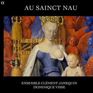 ENSEMBLE CLEMENT JANEQUIN | AU SAINCT NAU