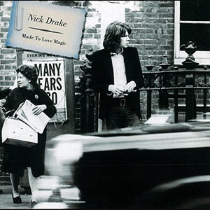 NICK DRAKE | MADE TO LOVE MAGIC