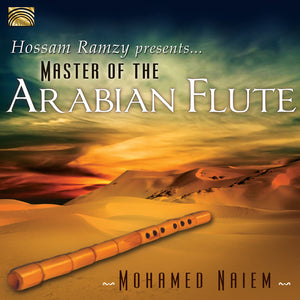 | HOSSAM RAMZY PRESENTS MASTER OF THE ARABIAN FLUTE