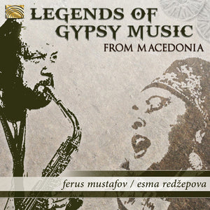 | LEGENDS OF GYPSY MUSIC FROM MACEDONIA