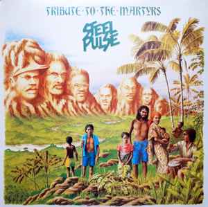 STEEL PULSE | TRIBUTE TO THE MARTYRS