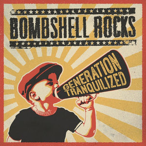 BOMBSHELL ROCKS | GENERATION TRANQUILIZED
