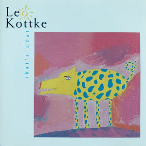 LEO KOTTKE | THATS WHAT