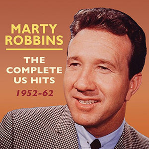 MARTY ROBBINS | COMPLETE US HITS 1952-62