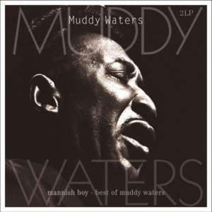 MUDDY WATERS | MANNISH BOY-BEST OF
