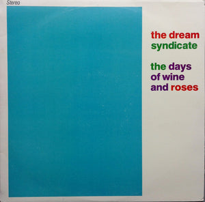 DREAM SYNDICATE | DAYS OF WINE AND ROSES - STICKER DAMAGE - BIT ROUGH