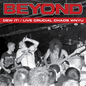 BEYOND | DEW IT / LIVE CRUCIAL CHAOS WNYU