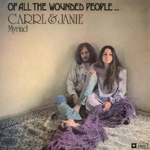 CARRL & JANIE MYRIAD | OF ALL THE WOUNDED PEOPLE