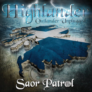 SAOR PATROL | HIGHLANDER-OUTLANDER UNPLUGGED