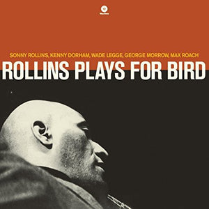 SONNY ROLLINS | PLAYS FOR BIRD