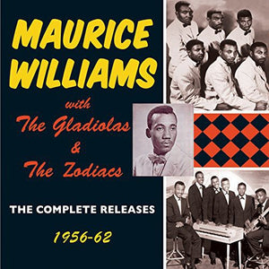 MAURICE WITH THE GLA WILLIAMS^MAURICE WILLIAMS | COMPLETE RELEASES 1956-62