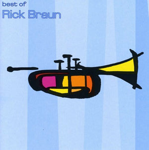 RICK BRAUN | BEST OF BRAUN