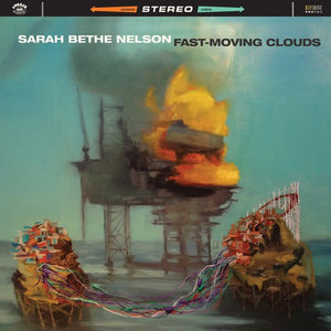 SARAH BETHE NELSON | FAST MOVING CLOUDS