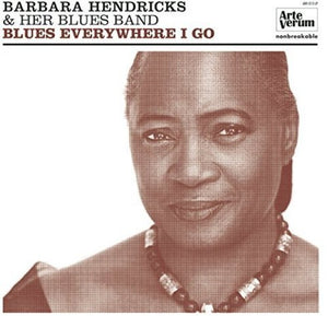 BARBARA HENDRICKS | BLUES EVERYWHERE I GO