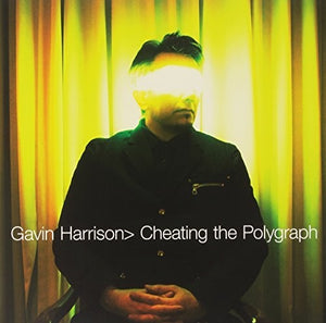 GAVIN HARRISON | CHEATING THE POLYGRAPH