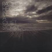 PACIFIC HEIGHTS | IN A QUIET STORM