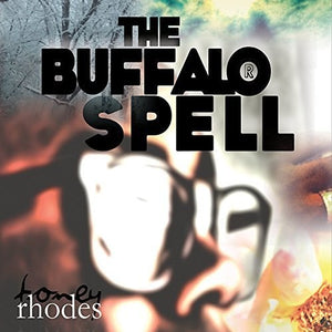 TONEY RHODES | BUFFALO SPELL