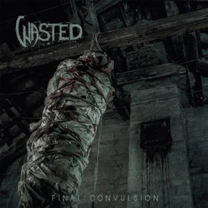 WASTED | FINAL CONVULSION