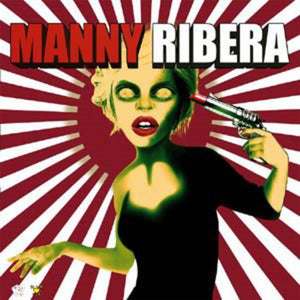 MANNY RIBERA | MANNY RIBERA
