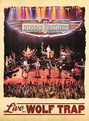 DOOBIE BROTHERS | DOOBIE BROTHERS - LIVE AT WOLF TRAP