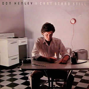 DON HENLEY | I CANT STAND STILL - US