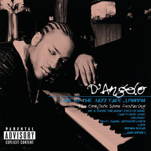 D'ANGELO | LIVE AT THE JAZZ CAFE LONDON - THE COMPLETE SHOW (2LP SET) (VINYL)