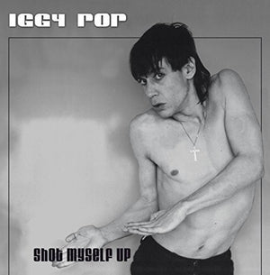 IGGY POP | SHOT MYSELF UP