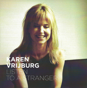 KAREN VRIJBURG | LISTEN TO A STRANGER