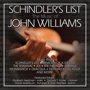 SCHINDLER'S LIST: FILM MUSIC OF JOHN WILLIAMS