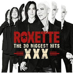 ROXETTE | THE 30 BIGGEST HITS XXX
