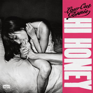 LOW CUT CONNIE | HI HONEY