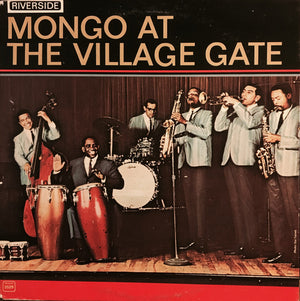 MONGO SANTAMARIA | MONGO AT THE VILLAGE GATE - US MONO
