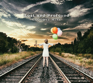 LOST & PROFOUND | GOODBYE MINE
