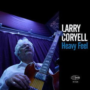 LARRY CORYELL | HEAVY FEEL