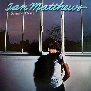 IAN MATTHEWS | STEALIN HOME