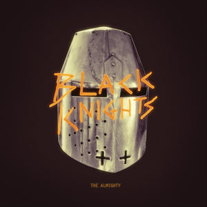 THE BLACK KNIGHTS^BLACK KNIGHTS | ALMIGHTY