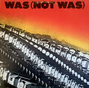 WAS NOT WAS | WAS NOT WAS