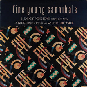 FINE YOUNG CANNIBALS | JOHNNY COME HOME 12 - US