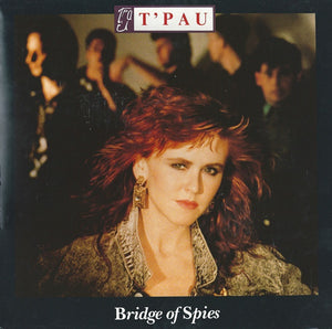 T'PAU | BRIDGE OF SPIES - UK