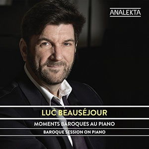 LUC BEAUSEJOUR | BAROQUE SESSION ON PIANO