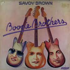 SAVOY BROWN | BOOGIE BROTHERS