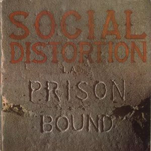 SOCIAL DISTORTION | PRISON BOUND